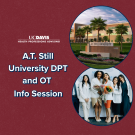Graphic promoting the A.T. Still University DPT/OT info session. There is an image of the AT Still campus and another image of students wearing white coats. 